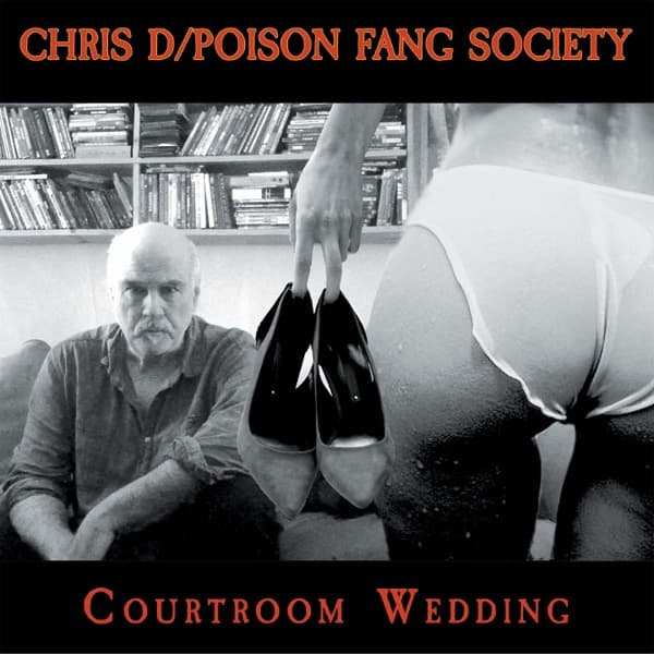Chris D & Poison Fang Society - Courtroom Wedding (LP)