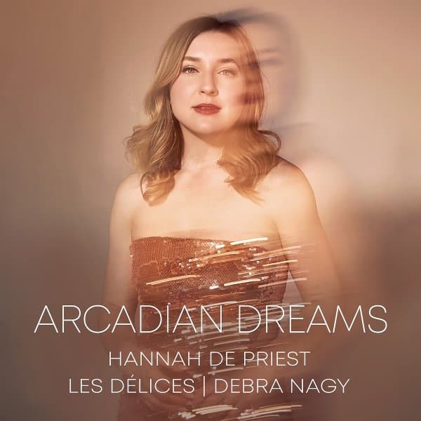 Hannah De Priest & Les Délices - Arcadian Dreams (CD)