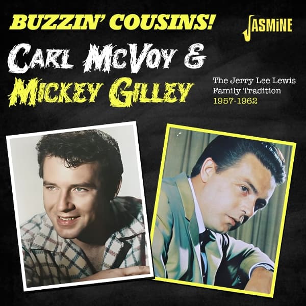 Carl McVoy & Mickey Gilley - Buzzin' Cousins! The Jerry Lee Lewis Family Tradition 1957-1962 (CD)