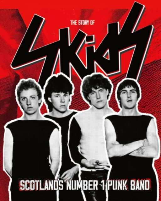 THE STORY OF SKIDS SCOTLAND?S NO 1 PUNK BAND (Import)