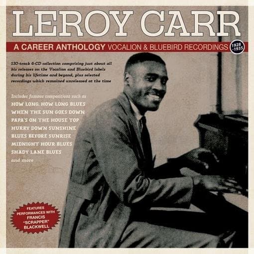 Carr, Leroy - Career Anthology: Vocalion & Bluebird Recordings