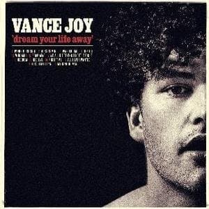 Joy, Vance - Dream Your Life Away