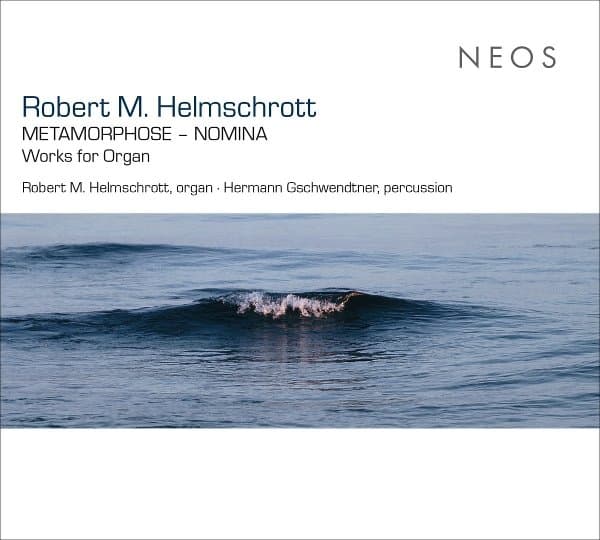 Robert M. Helmschrott, Hermann Gschwendtner & Edith Urbanczyk - Robert M. Helmschrott: Metamorphose / Nomina / Wort (2 CD)