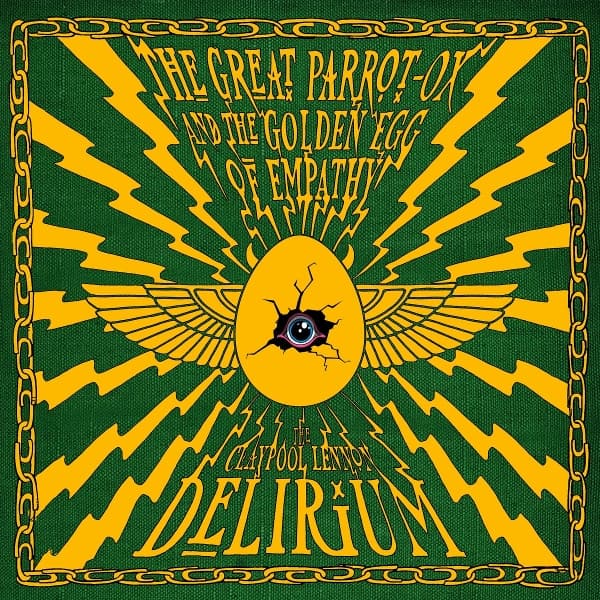 The Claypool Lennon Delirium - The Great Parrot-Ox And The Golden Egg Of Empathy (CD)