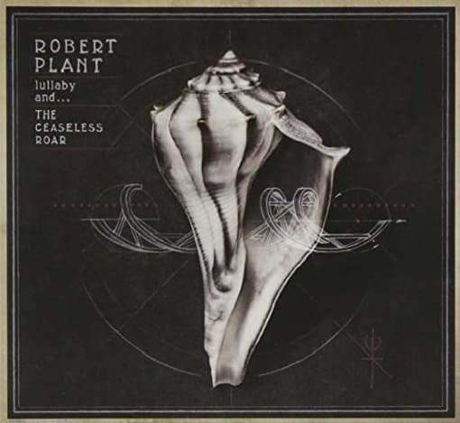 Robert Plant - Lullaby And The Ceaseless Roar