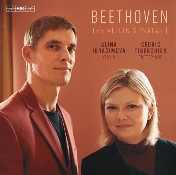 Alina Ibragimova & Cedric Tiberghien - Beethoven: The Violin Sonatas 1, Op. 12 & Op. 24 (SACD)