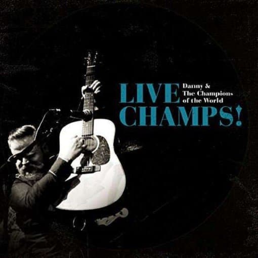 Danny & The Champions Of The World - Live Champs! (2 CD)