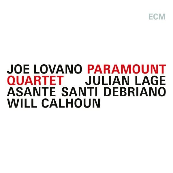 Joe Lovano, Julian Lage, Asante Santi Debriano, Will Calhoun - Paramount Quartet (CD)