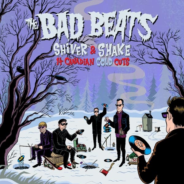 The Bad Beats - Shiver And Shake - 14 Canadian Cold Cuts (LP)