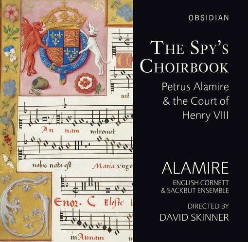 Alamire - The Spy's Choirbook