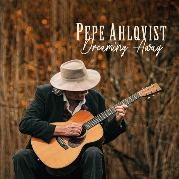 Pepe Ahlqvist - Dreaming Away (LP)