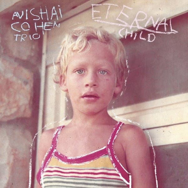 Avishai Cohen - Eternal Child (CD)