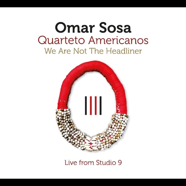 Omar Sosa - We Are Not The Headliner (CD)