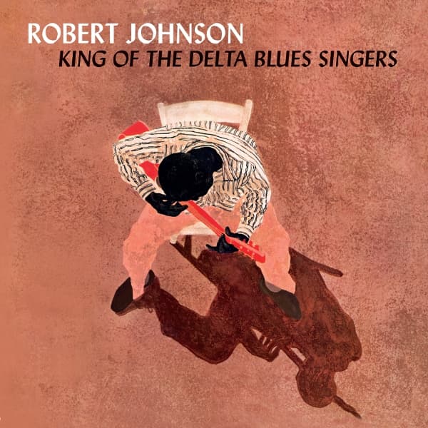 Robert Johnson - King Of The Delta Blues Singers (LP)