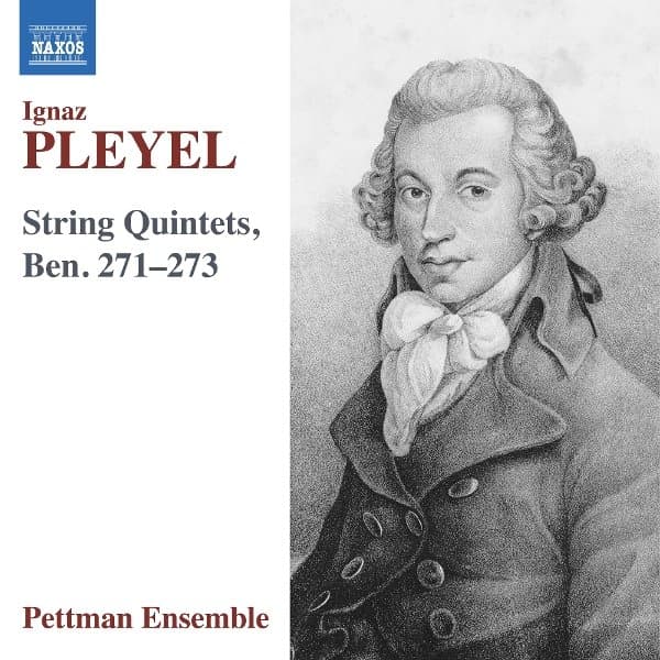 Pettman Ensemble - Pleyel: String Quintets, Ben. 271-273 (CD)