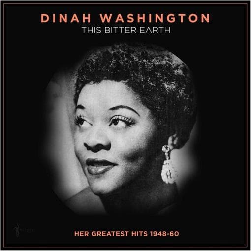 Dinah Washington - This Bitter Earth: Her Greatest Hits 1948-60 (LP)