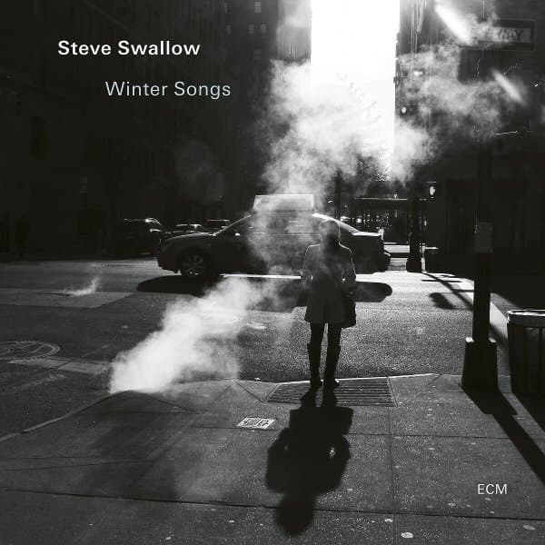 Steve Swallow, Mike Rodriguez, Chris Cheek, Steve Cardenas, Gil Goldstein, Adam Nussbaum - Winter Songs (CD)