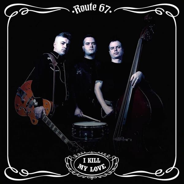 Route 67 - I Kill My Love (CD)