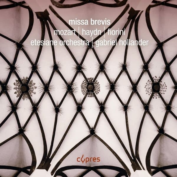 Etesiane Orchestra, Gabriel Hollander - Missa Brevis: Mozart, Haydn & Fiorini (CD)