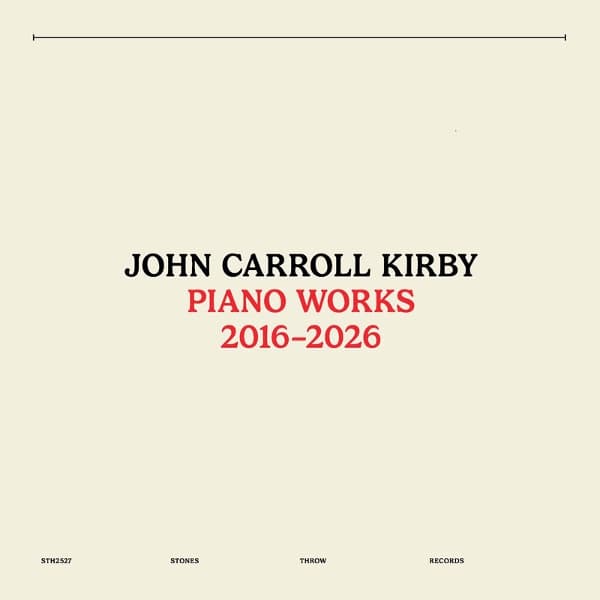John Carroll Kirby - Piano Works 2016-2026 (LP)