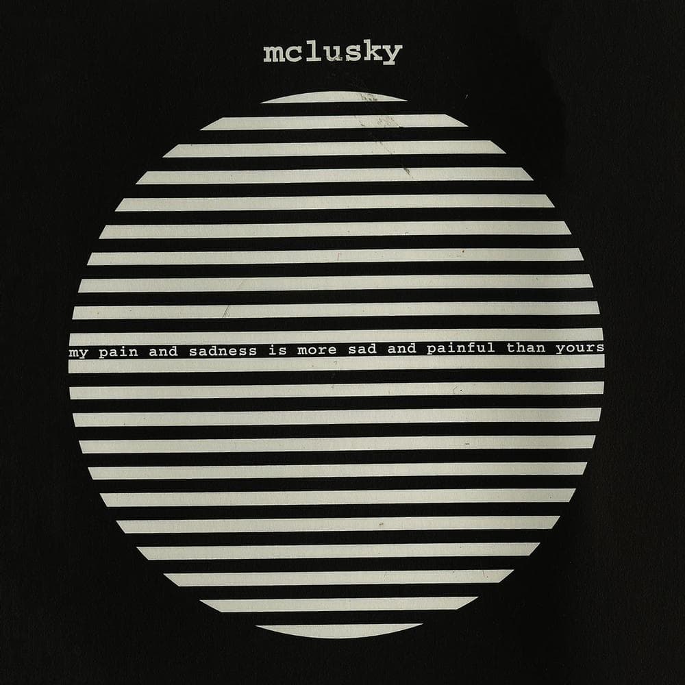 McLusky - My Pain Is More Painful And Sad Than Yours (LP)