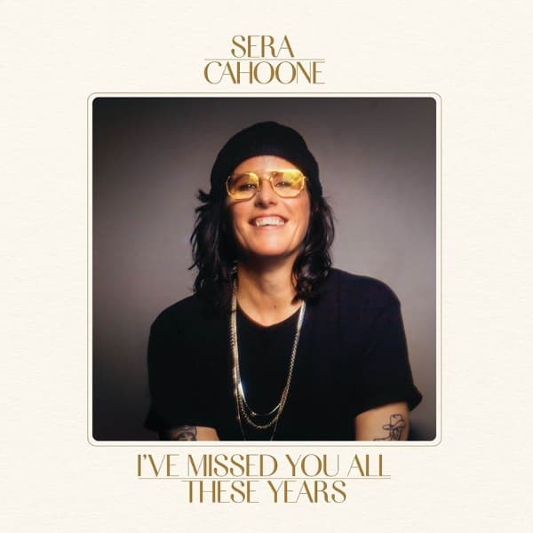 Sera Cahoone - I've Missed You All These Years (CD)