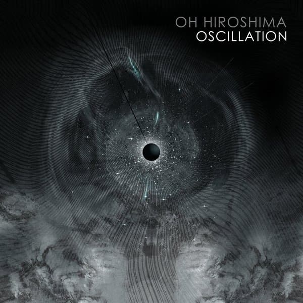 Oh Hiroshima - Oscillation (2 LP)