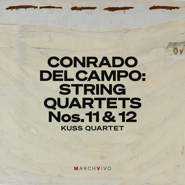 Kuss Quartet - Conrado Del Campo: String Quartets Nos. 11 & 12 (Live At The Fundacion Juan March) (CD)
