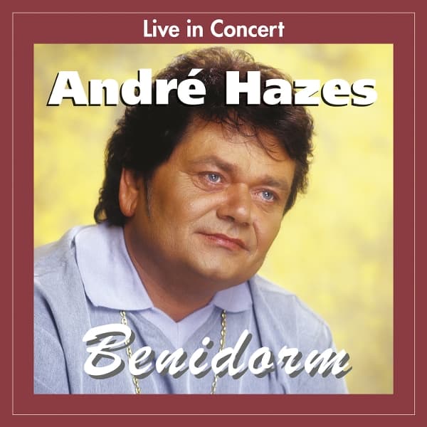 André Hazes - Live In Concert Benidorm (CD)