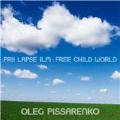 Oleg Pissarenko Band - Prii Lapse Ilm: Free Child World (CD)