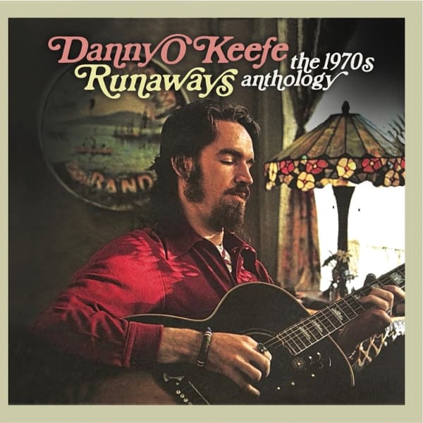 Danny O'Keefe - Runaways The 1970s Anthology (2 CD)