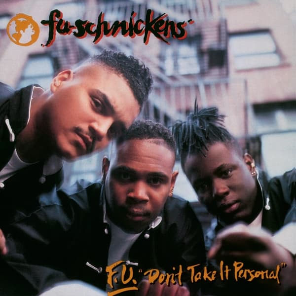 Fu-Schnickens - F.U. Don\'t Take It Personal