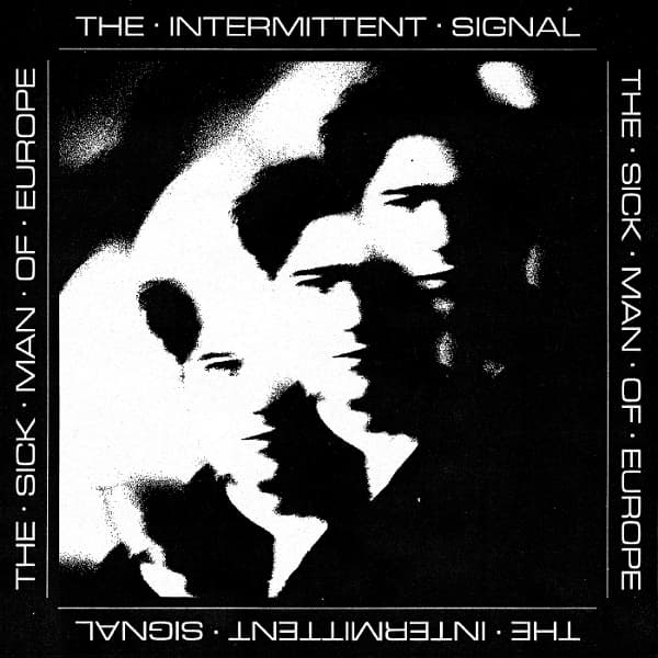 Sick Man Of Europe - The Intermittent Signal (LP)