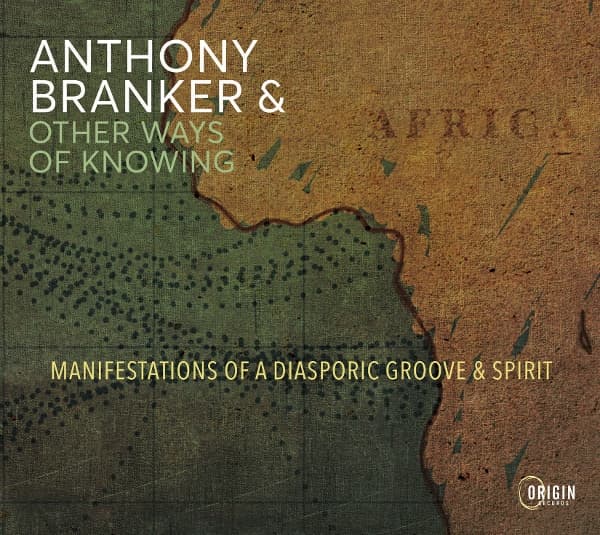 Anthony Branker - Manifestations Of A Diasporic Groove & Spirit (CD)