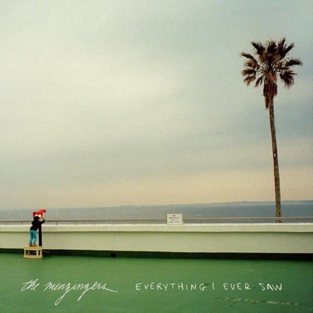 Menzingers - Everything I Ever Saw