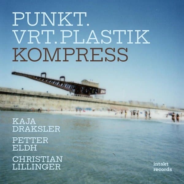 Kaja Draksler, Punkt.Vrt.Plastik, Petter Eldh, Christian Lillinger - Kompress (CD)