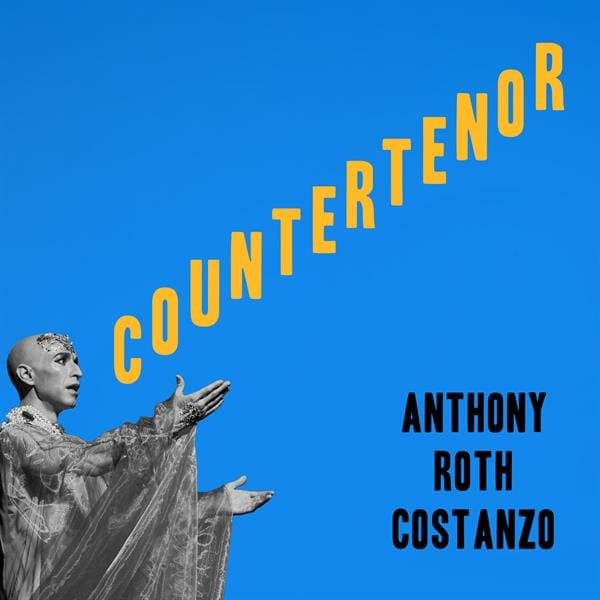 Anthony Roth Costanzo - Countertenor (CD)