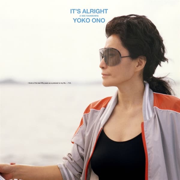 Yoko Ono - It\'s Alright (I See Rainbows)