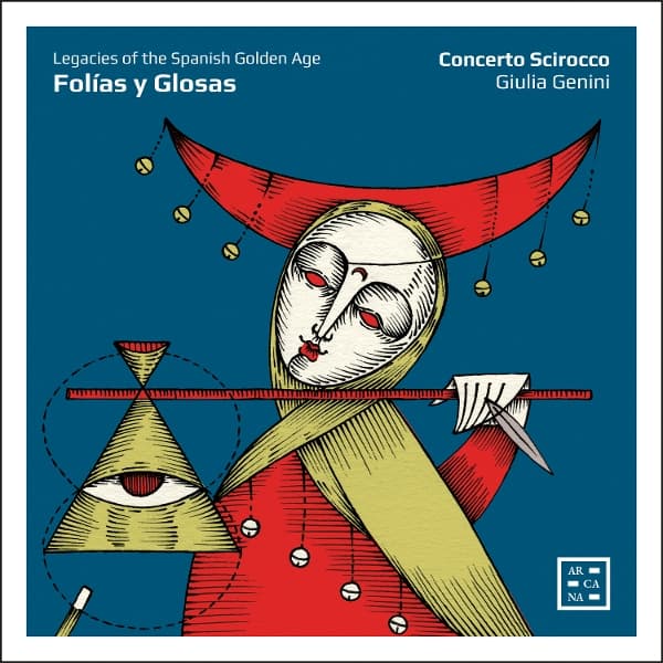 Concerto Scirocco, Giulia Genini - Folias Y Glosas. Legacies Of The Spanish Golden Age (CD)