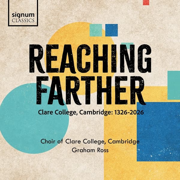 Choir Of Clare College Cambridge - Reaching Farther (CD)