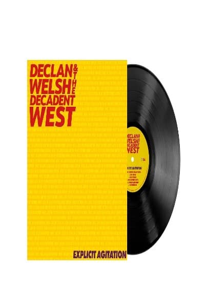 Declan Welsh & The Decadent West - Explicit Agitation (LP)