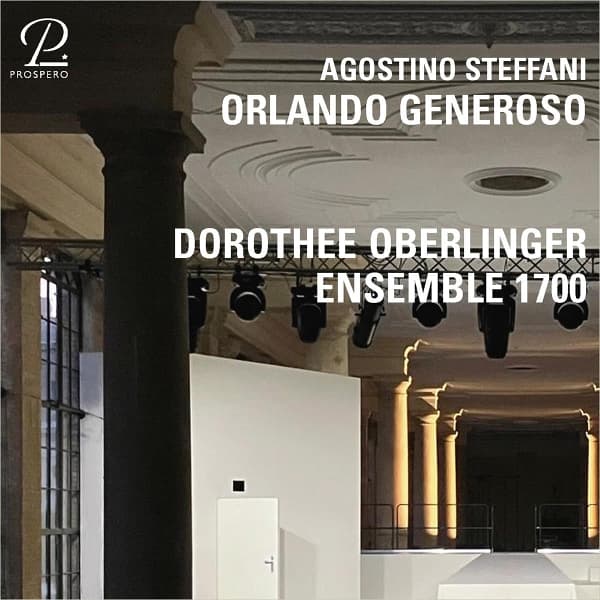 Ensemble 1700, Dorothee Oberlinger - Steffani: Orlando Generoso (3 CD)