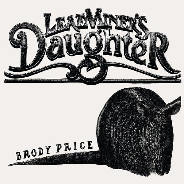 Brody Price - Leaf Miner's Daughter (LP)