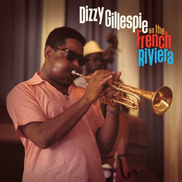 Dizzy Gillespie - On The French Riviera