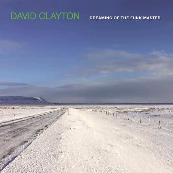 David Clayton - Dreaming Of The Funk Master (LP)