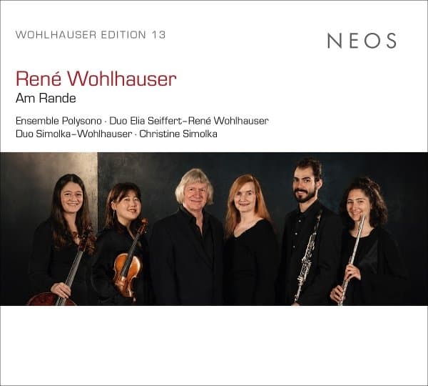 René Wohlhauser, Ensemble Polysono, Duo Elia Seiffert-René Wohlhauser, Duo Simolka-Wohlhauser, Christine Simolka - René Wohlhauser: Am Rande (CD)