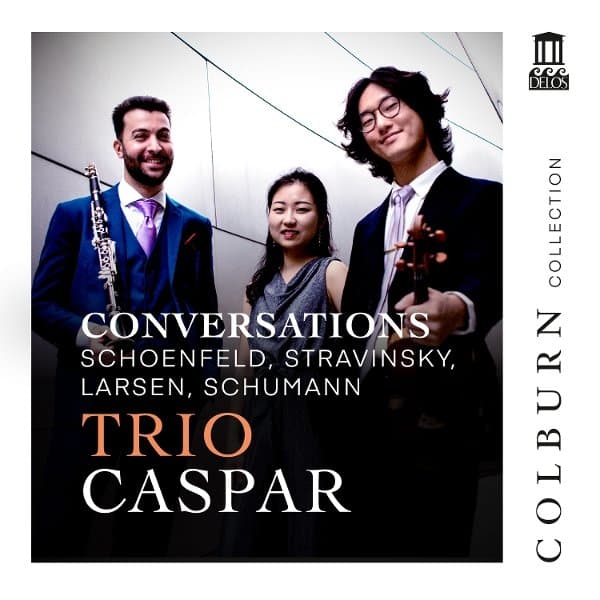 Trio Caspar - Conversations: Schoenfeld, Stravinsky, Larsen & R. Schumann (CD)