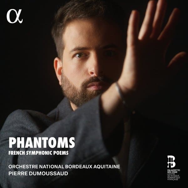 Orchestre National Bordeaux Aquitaine, Pierre Dumoussaud - Phantoms. French Symphonic Poems (CD)