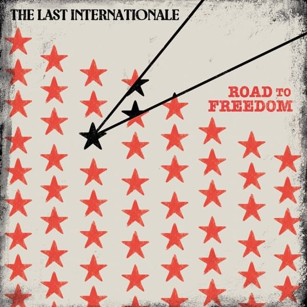 The Last Internationale - Road To Freedom (CD)