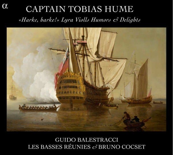 Guido Balestracci, Les Basses Réunies & Bruno Cocset - Hume: Harke, Harke! Lyra Violls Humors & Delights (CD)
